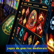 jogos de guerras medievais